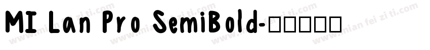 MI Lan Pro SemiBold字体转换